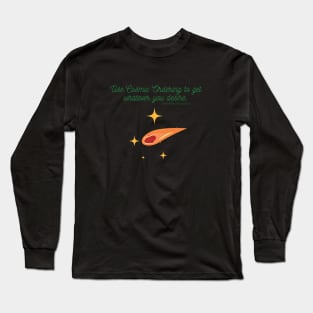 Use cosmic ordering to get whatever you desire Long Sleeve T-Shirt